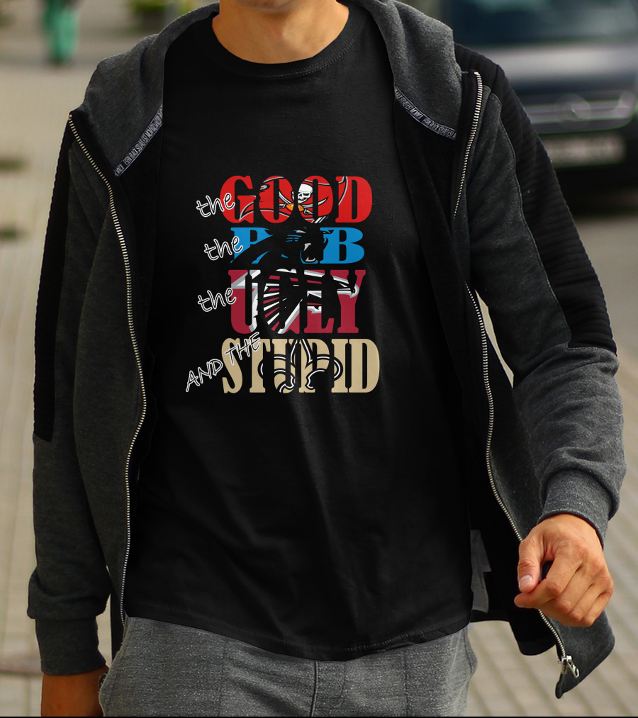 The Good Bad Ugly And Stupid Buccaneers Saints Colorful T-Shirt