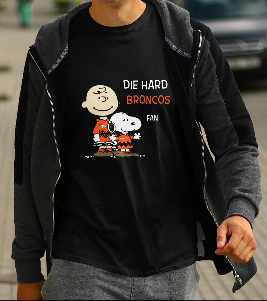 Die Hard Broncos Fan Snoopy And Charlie Brown T-Shirt