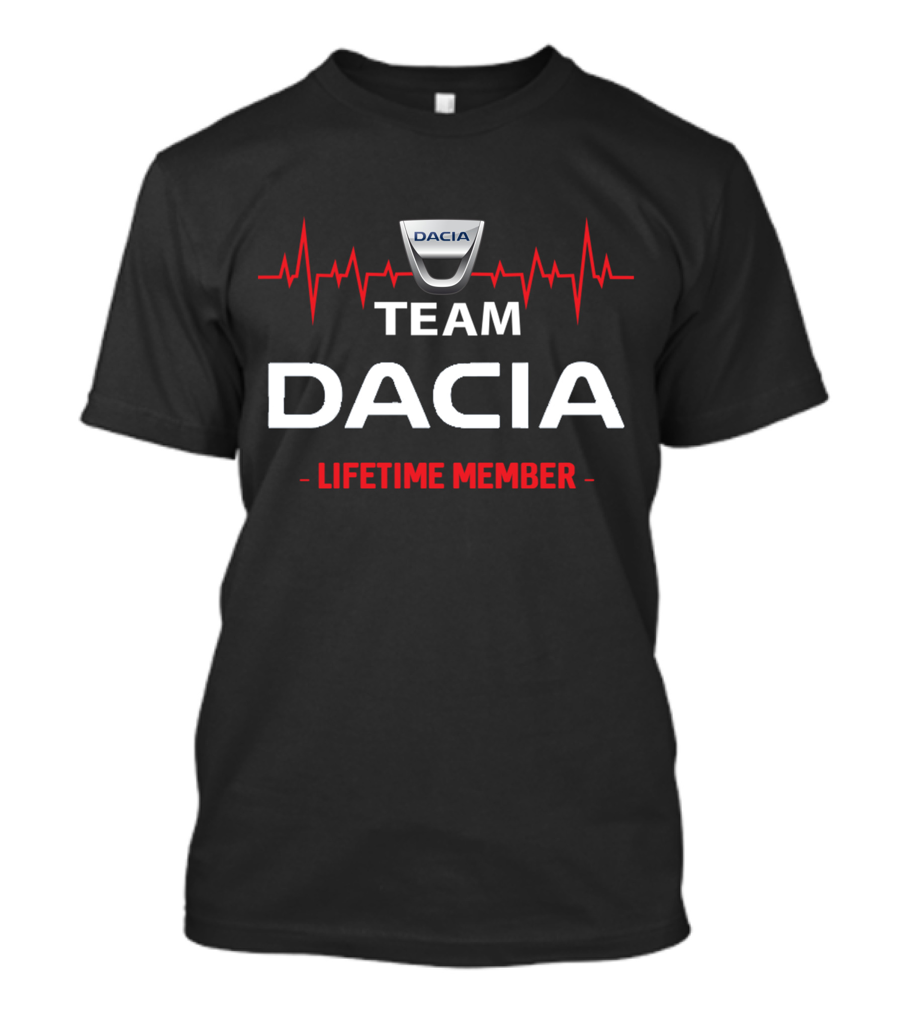 Team Dacia Lifetime Member With Heartbeat T-Shirt