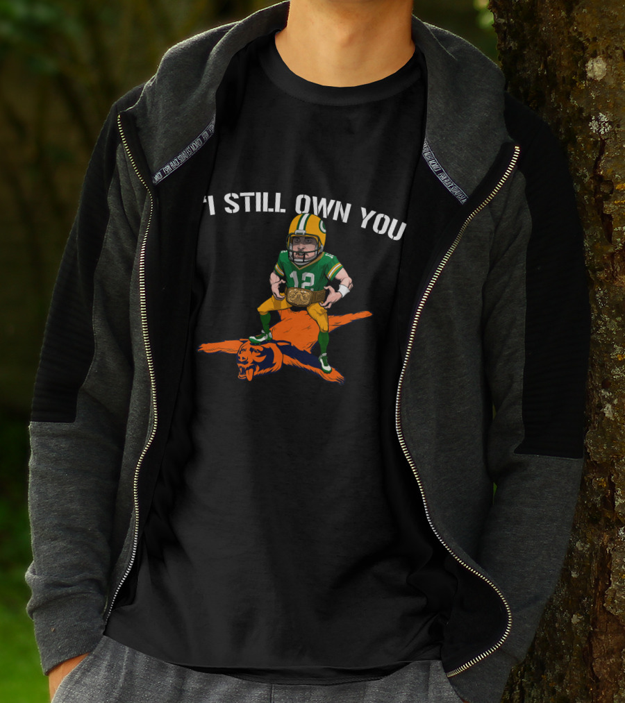 I Still Own You Aaron Rodgers Over Bear Mascot T-Shirt