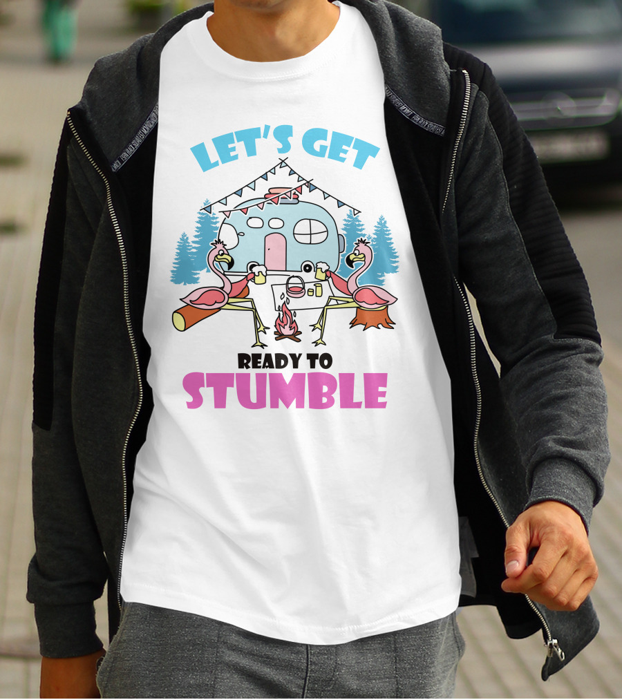 LET'S GET READY TO STUMBLE CAMP FLAMINGO CAMPING SCENE T-Shirt