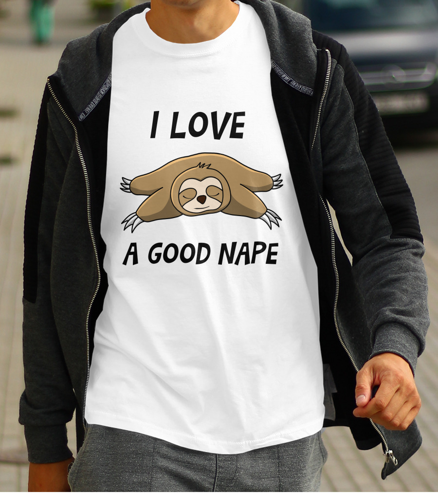 I Love A Good Nape Sloth T-Shirt