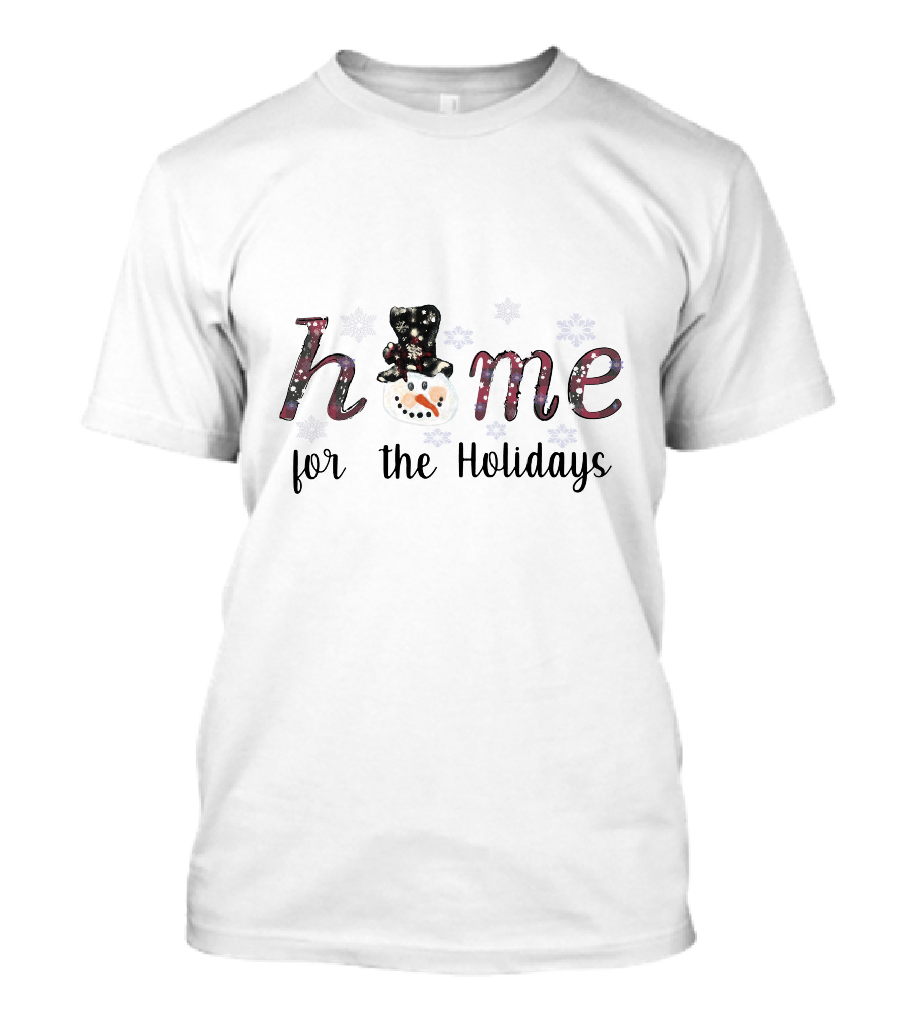 Home Snowman For The Holidays T-Shirt