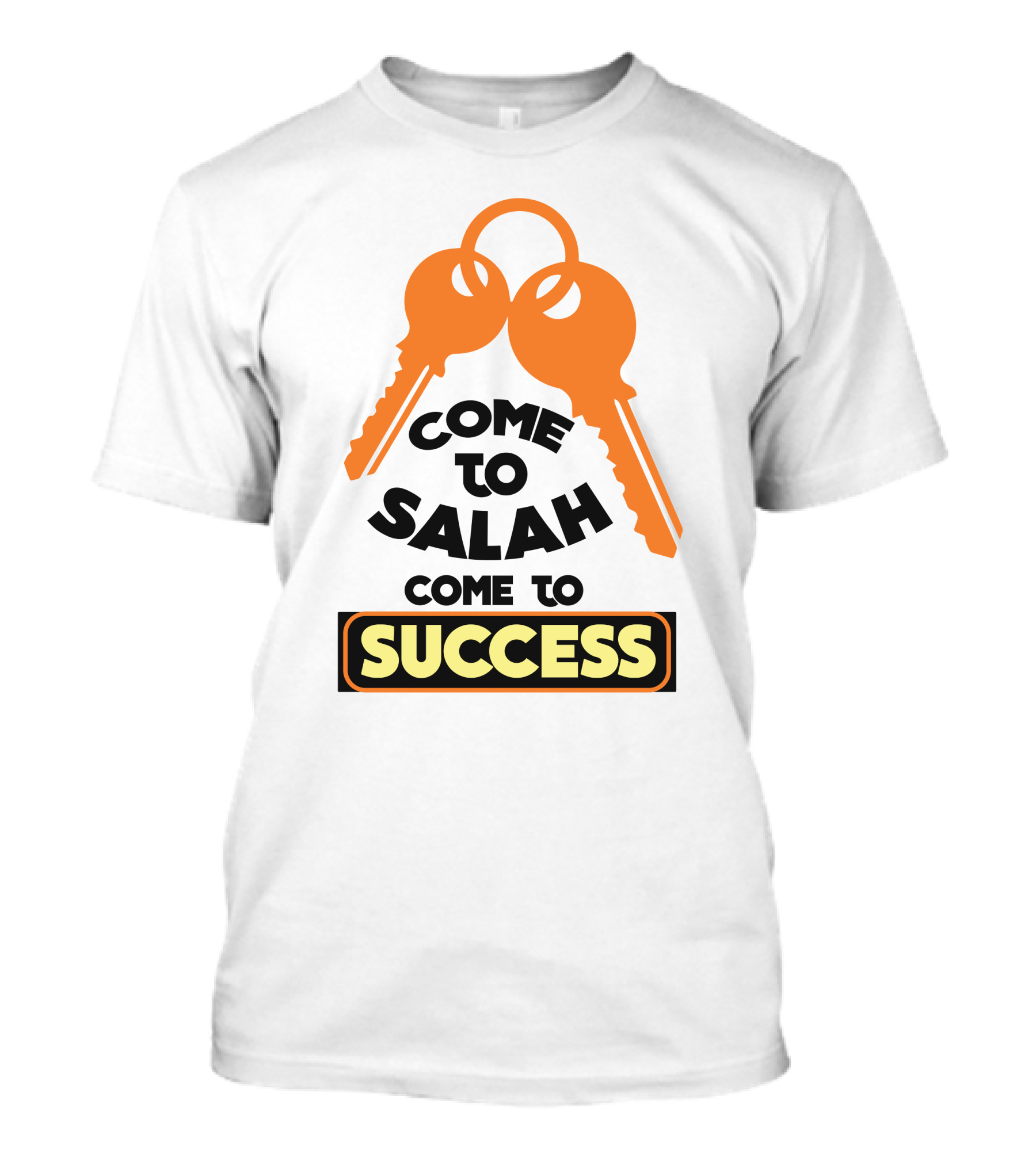 Come To Salah Come To Success Keys T-Shirt