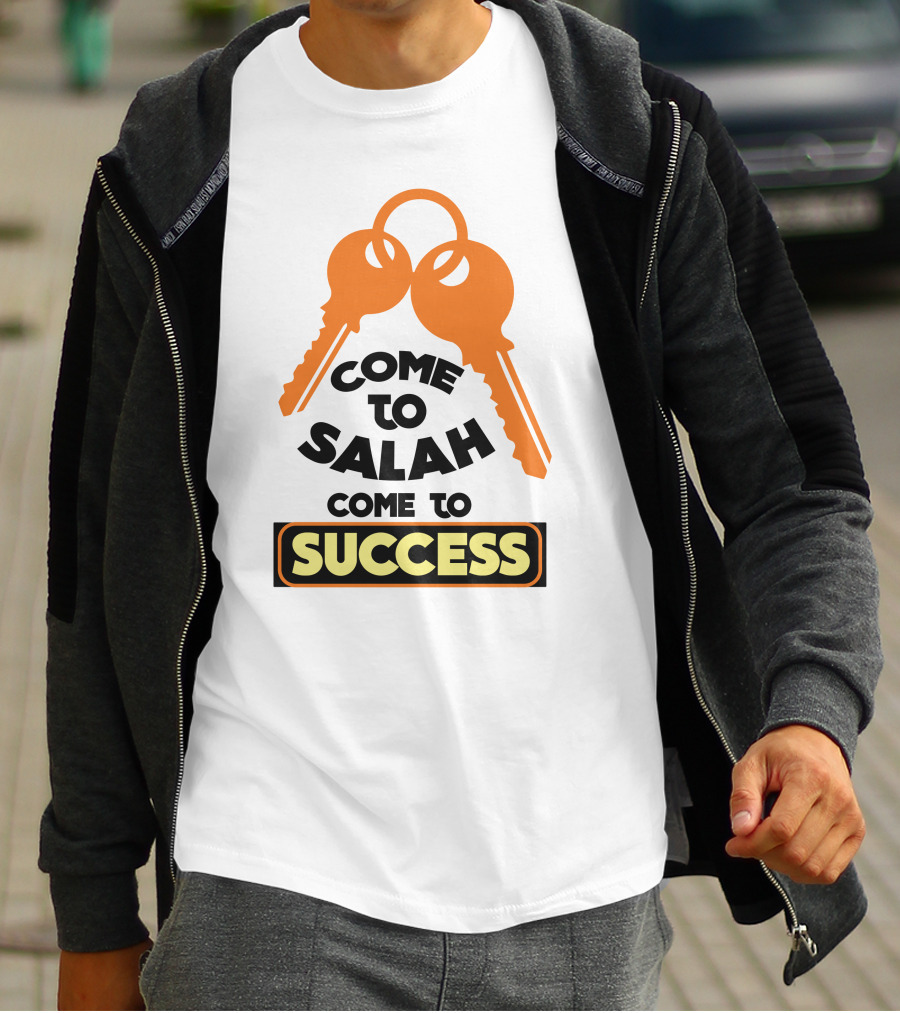 Come To Salah Come To Success Keys T-Shirt