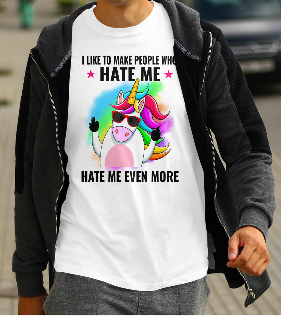 I Like To Make People Who Hate Me Hate Me Even More Unicorn Rainbow Sunglasses T-Shirt