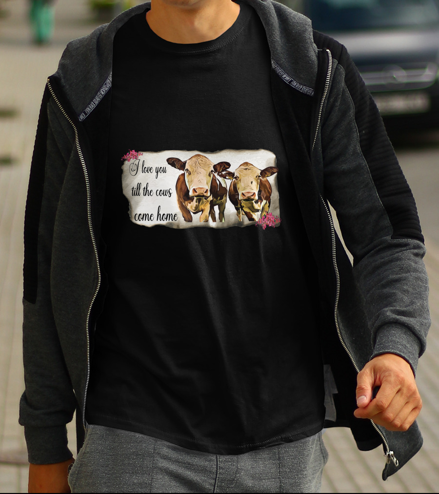 I Love You Till The Cows Come Home With Two Cows And Flowers T-Shirt