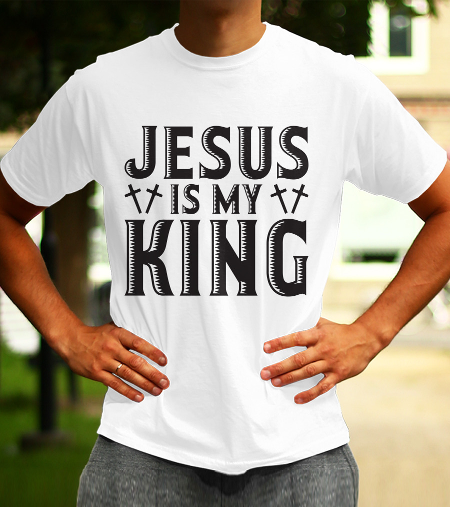 Jesus Is My King Crosses Christian Faith T-Shirt