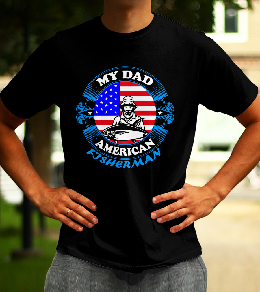 My Dad American Fisherman Stars Stripes Flag T-Shirt