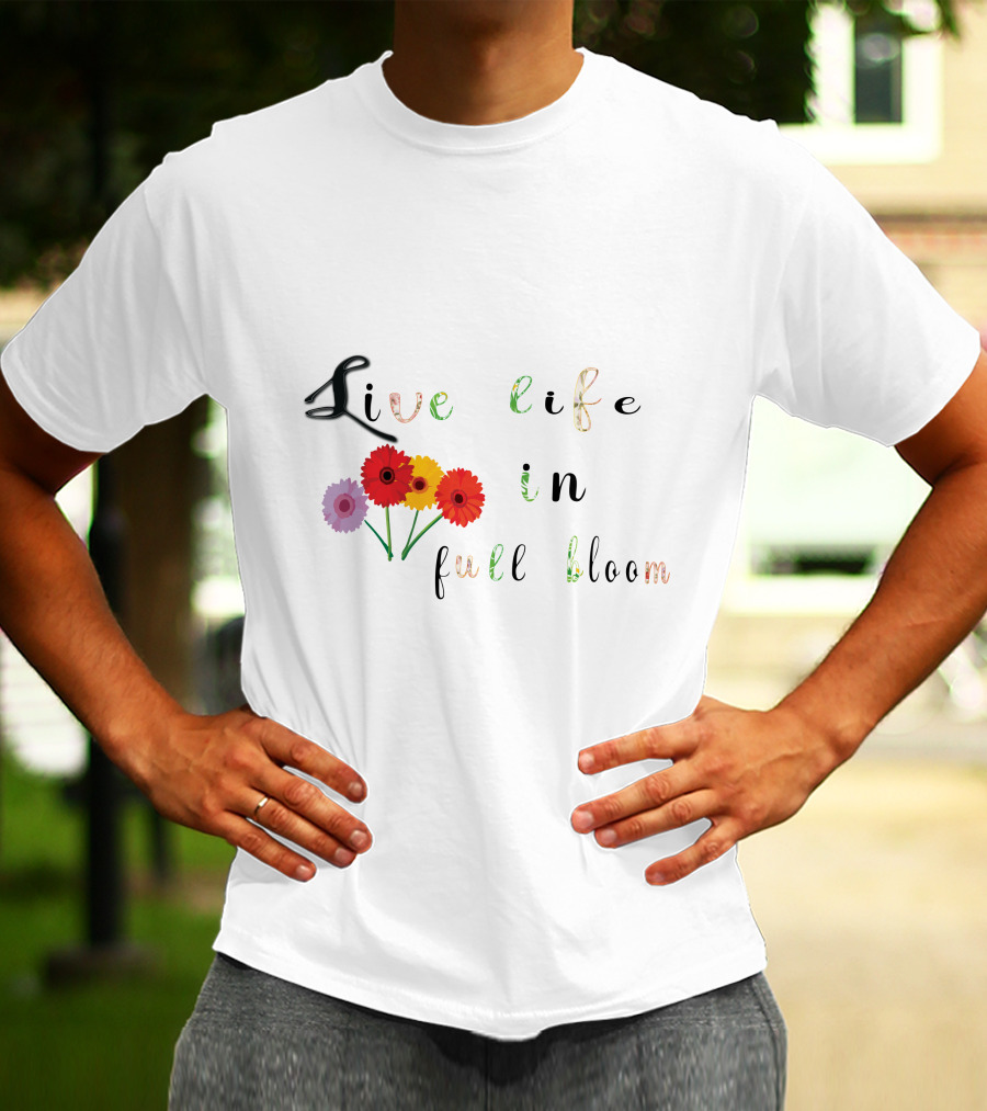 Live Life In Full Bloom Floral Typography With Colorful Flowers T-Shirt