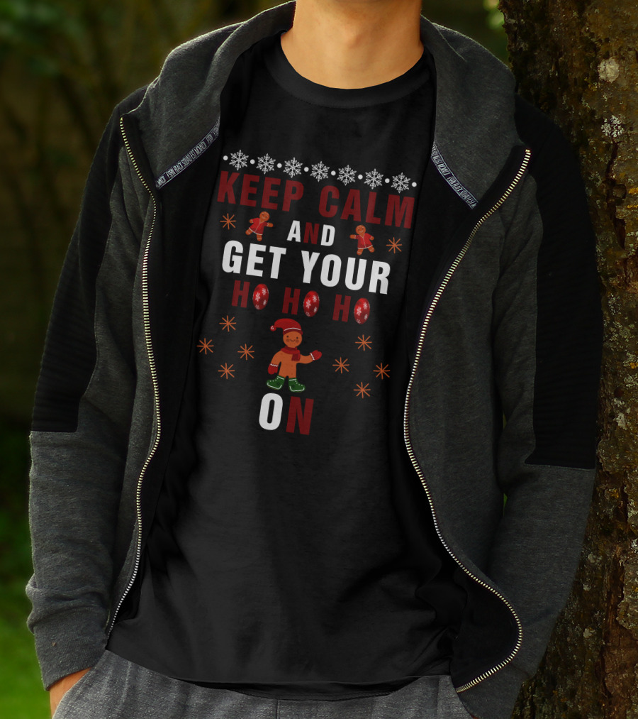 Keep Calm And Get Your Ho Ho Ho On Gingerbread And Snowflakes T-Shirt