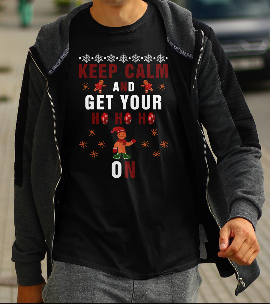 Keep Calm And Get Your Ho Ho Ho On Gingerbread And Snowflakes T-Shirt