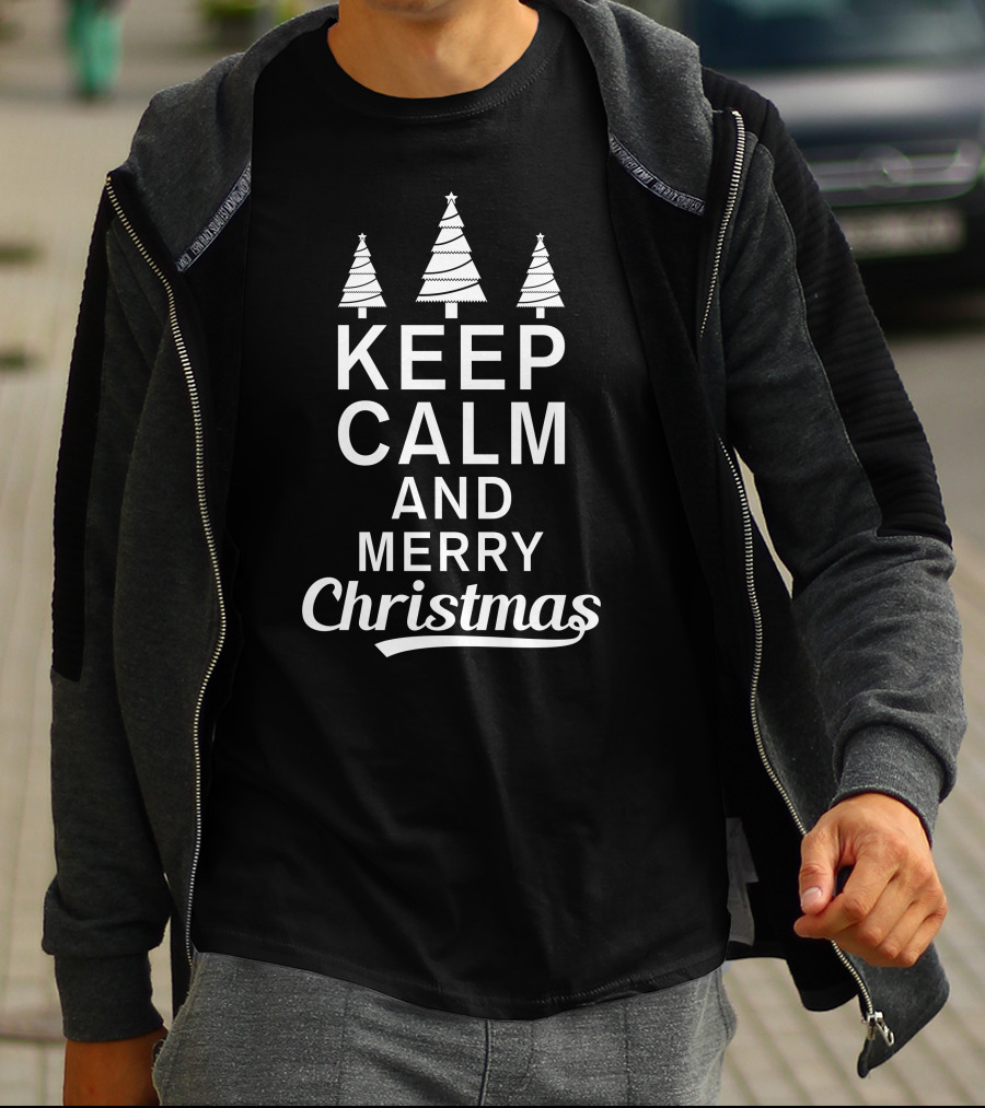 Keep Calm And Merry Christmas Trees T-Shirt