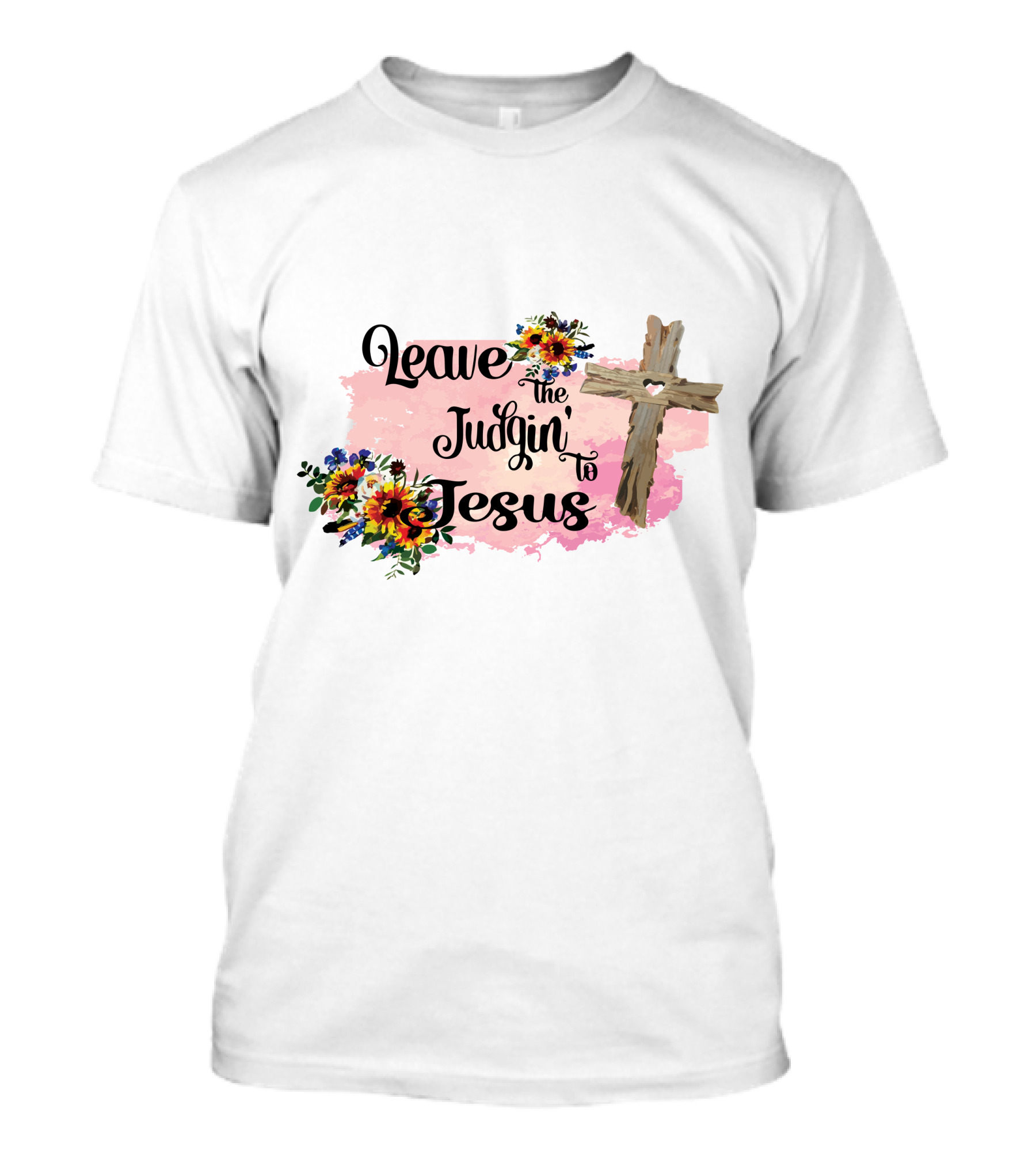 Leave The Judgin To Jesus Pink Floral Cross T-Shirt