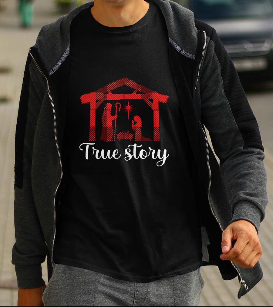 True Story Nativity Scene Jesus Birth T-Shirt