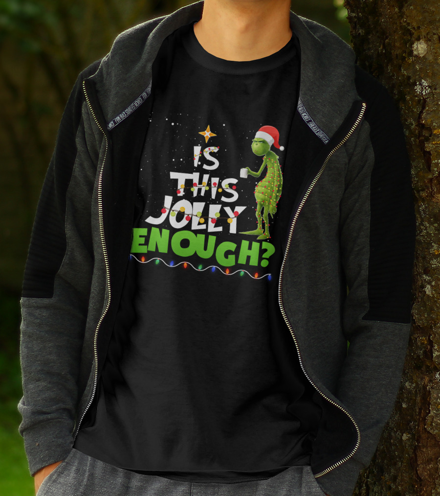 Is This Jolly Enough Christmas Grinch Santa Lights Mug T-Shirt