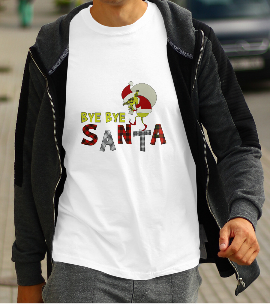 Bye Bye Santa The Grinch Santa Hat T-Shirt