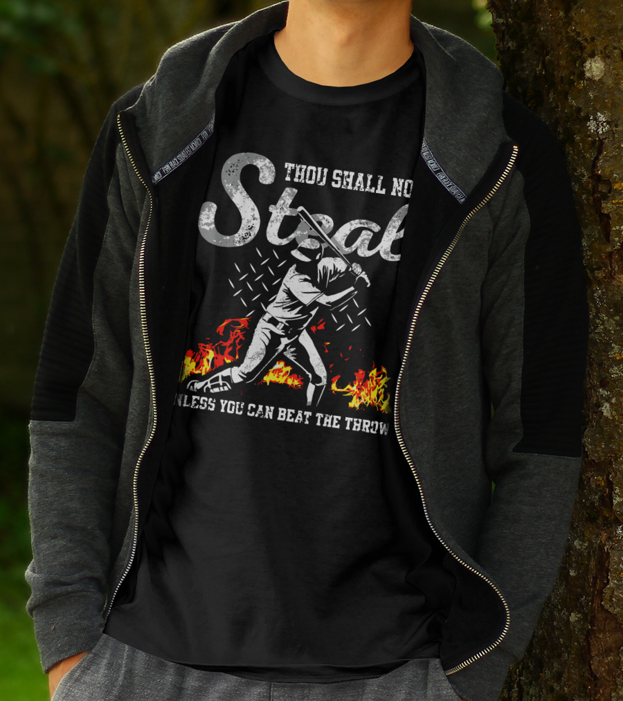 Thou Shall Not Steal Unless You Can Beat The Throw Baseball Player Flames T-Shirt