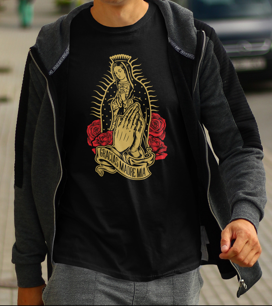 Gracias Madre Mía Our Lady Virgen De Guadalupe Virgin T-Shirt