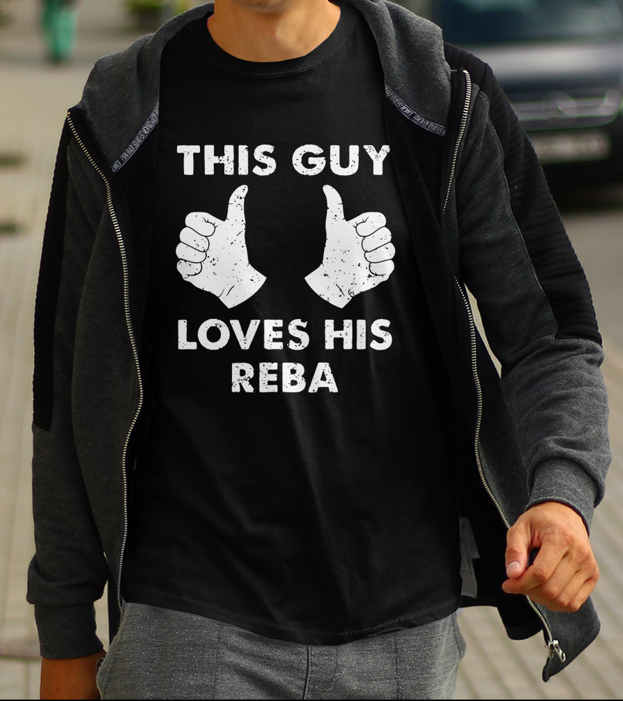 THIS GUY LOVES HIS REBA THUMBS UP T-Shirt