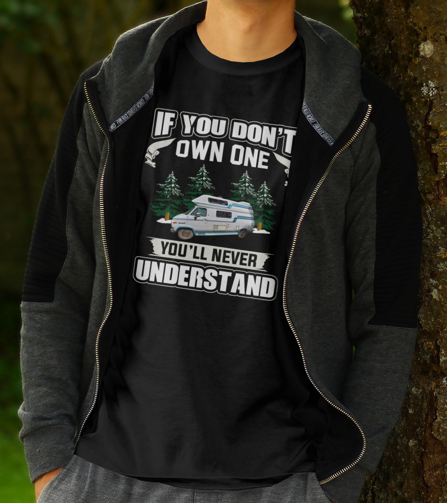 If You Don't Own One You'll Never Understand Camper Van Forest Scene T-Shirt