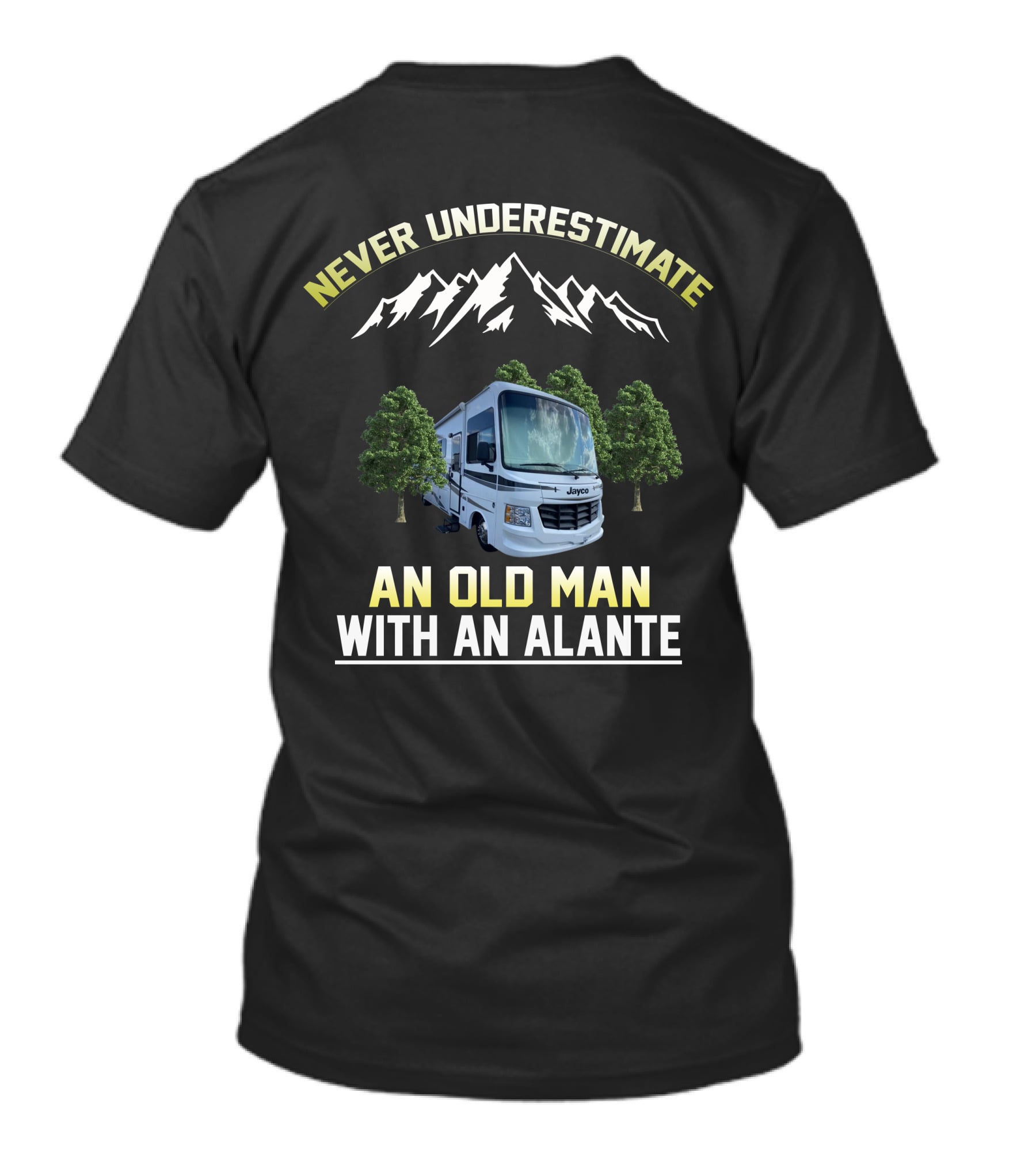 Never Underestimate An Old Man With An Alante Jayco RV Mountains Trees T-Shirt