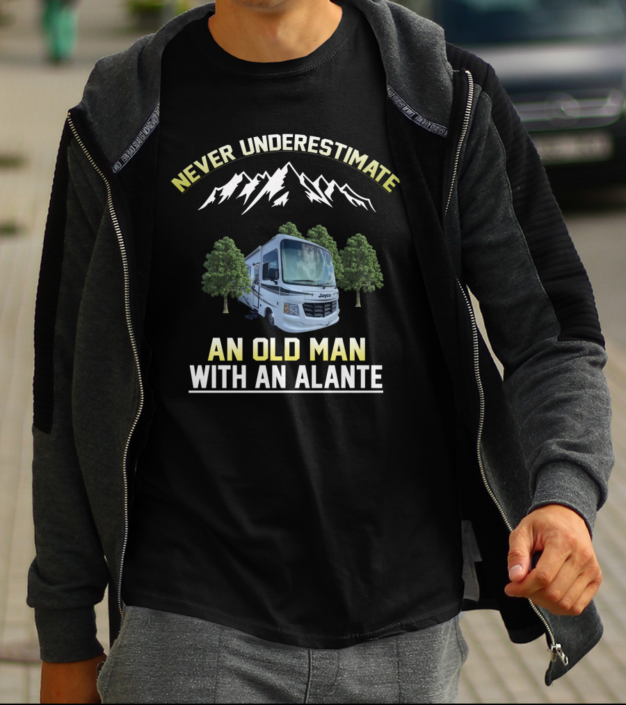 Never Underestimate An Old Man With An Alante Jayco RV Mountains Trees T-Shirt