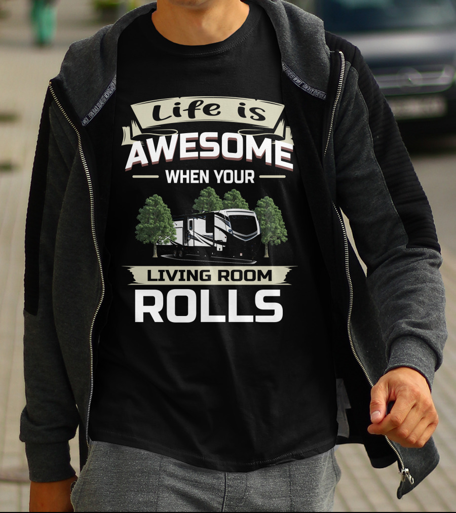Life Is Awesome When Your Living Room Rolls Keystone Outback 341RD T-Shirt