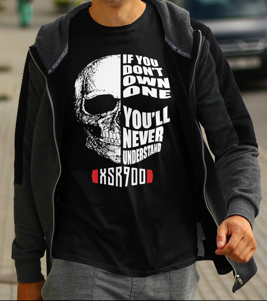 XSR900 If You Don't Own One You'll Never Understand Skull T-Shirt