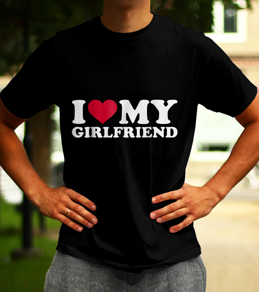 I Heart My Girlfriend T-Shirt