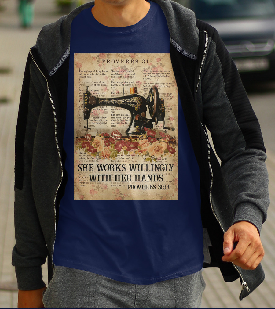 Proverbs 31 Sewing Machine She Works Willingly With Her Hands Text Floral T-Shirt