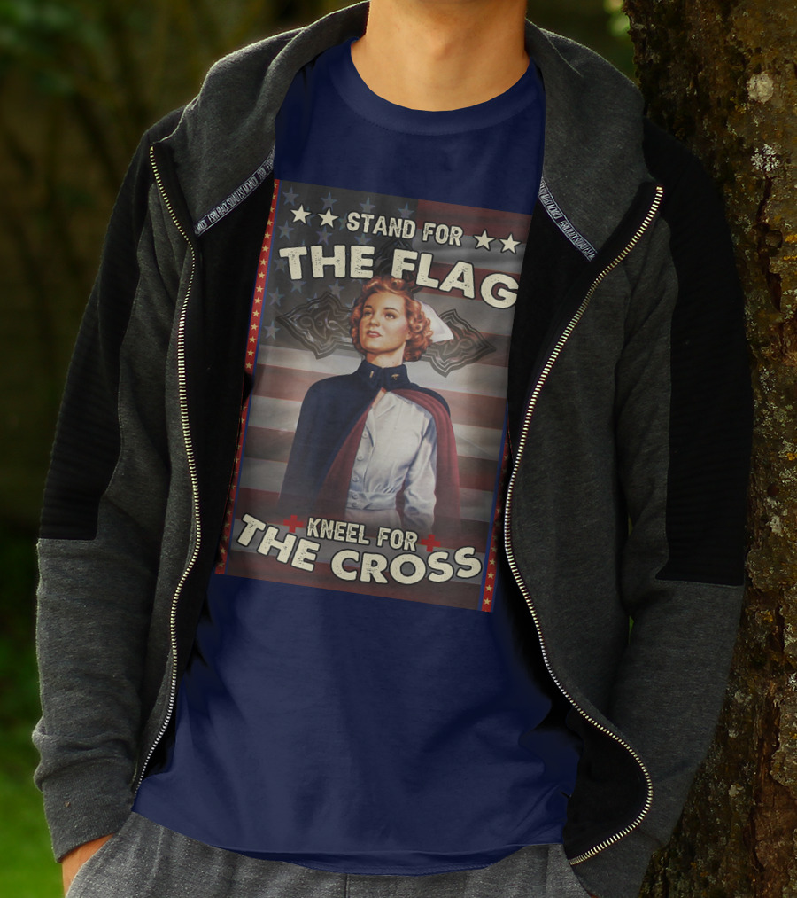 Stand For The Flag Kneel For The Cross Nurse American Patriotism T-Shirt