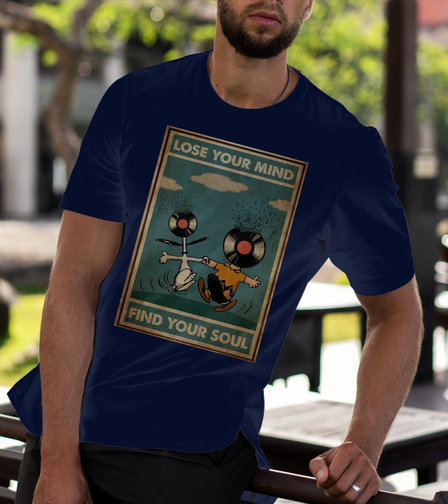 Snoopy And Charlie Brown Vinyl Record Heads Lose Your Mind Find Your Soul T-Shirt