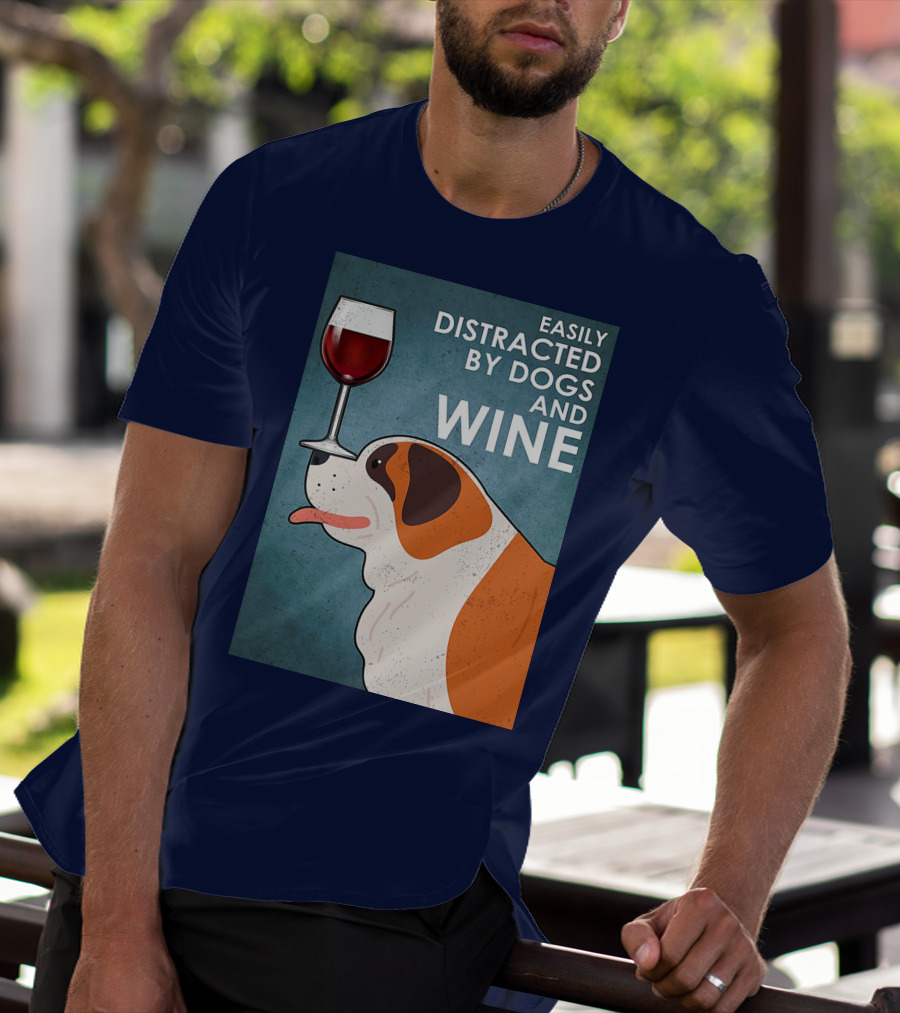 St Bernard Easily Distracted By Dogs And Wine With Red Wine Glass T-Shirt