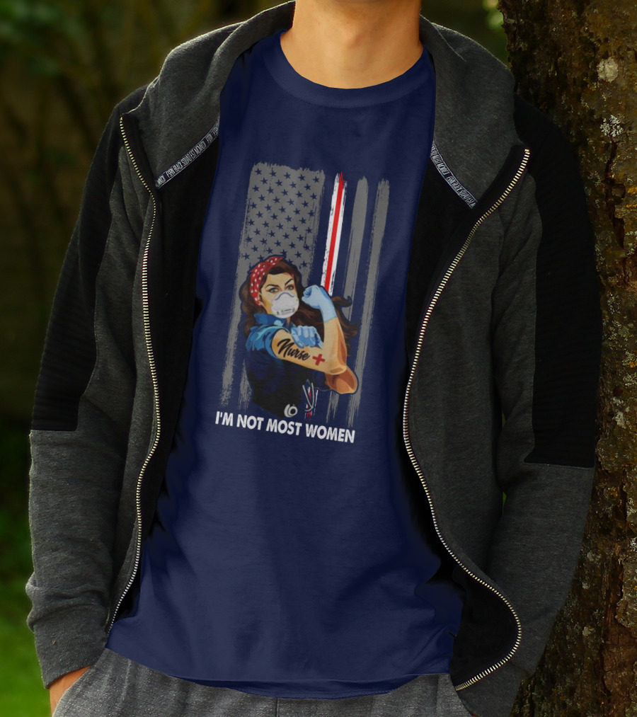 Strong Nurse I'm Not Most Women USA Flag Red Line Tattoo Rosie The Riveter T-Shirt