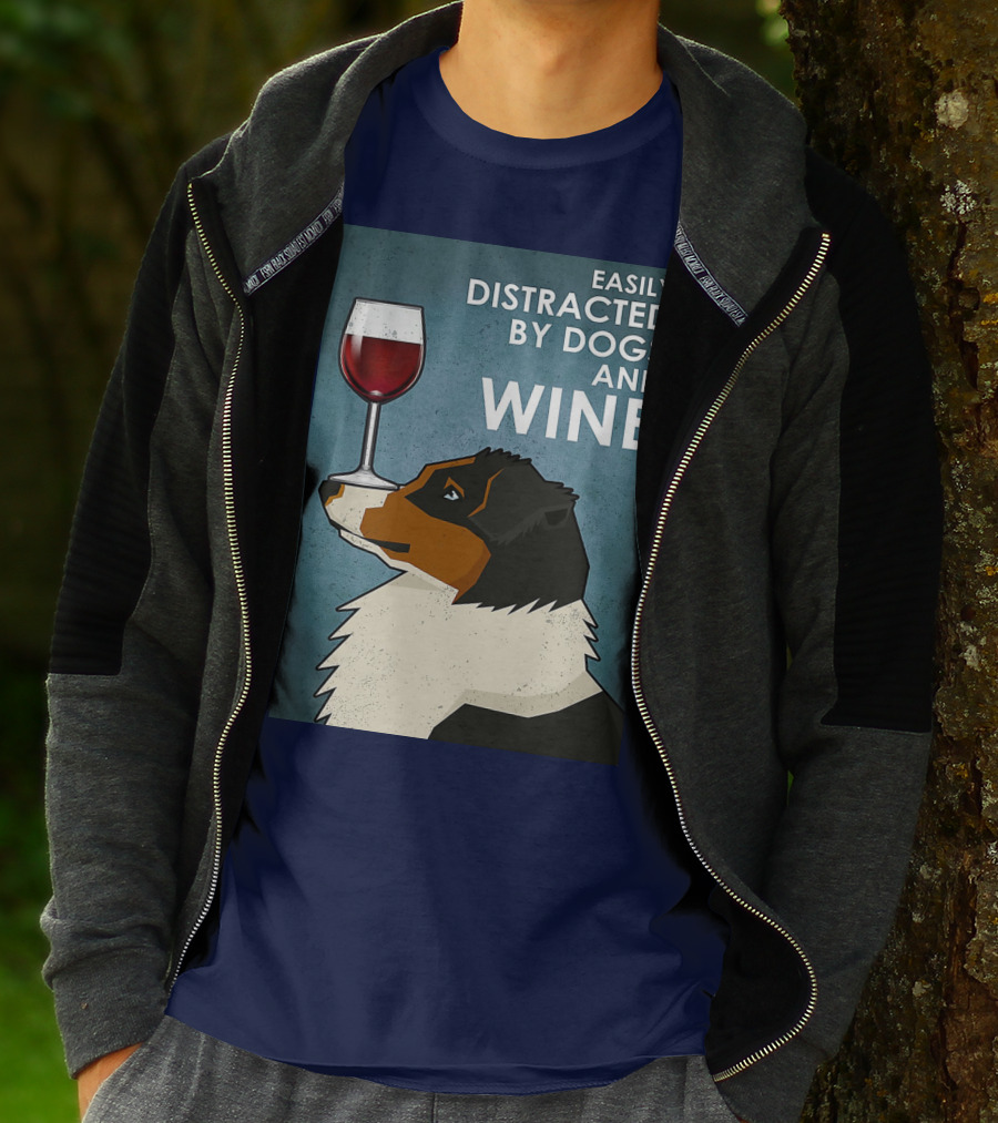Easily Distracted By Dogs And Wine Australian Shepherd With Glass Balancing Act T-Shirt