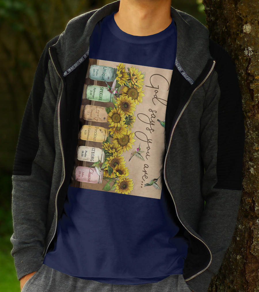 God Says You Are Unique Special Lovely Precious Strong Chosen Sunflower With Bible Verses And Hummingbirds T-Shirt