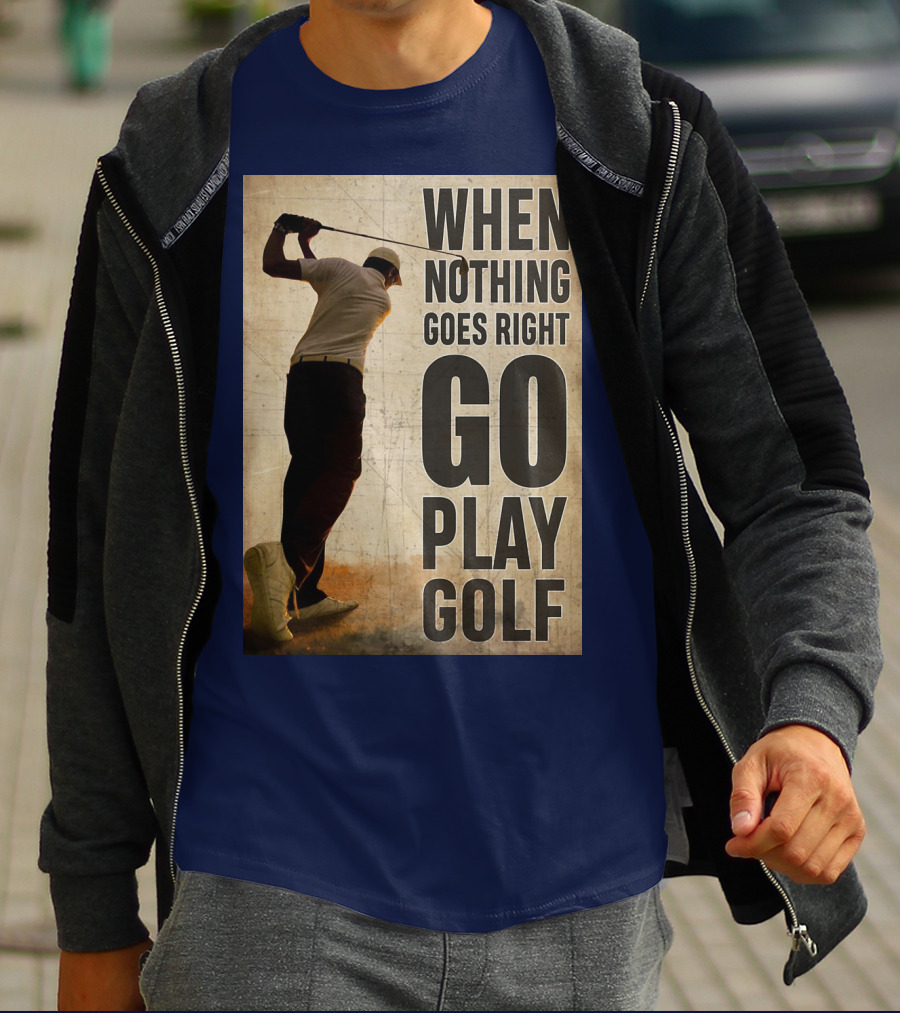When Nothing Goes Right Go Play Golf Silhouette Golfer Background T-Shirt