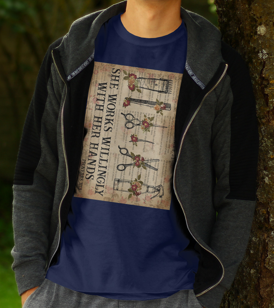 She Works Willingly With Her Hands Proverbs 31 Hair Stylist Tools And Floral Script T-Shirt