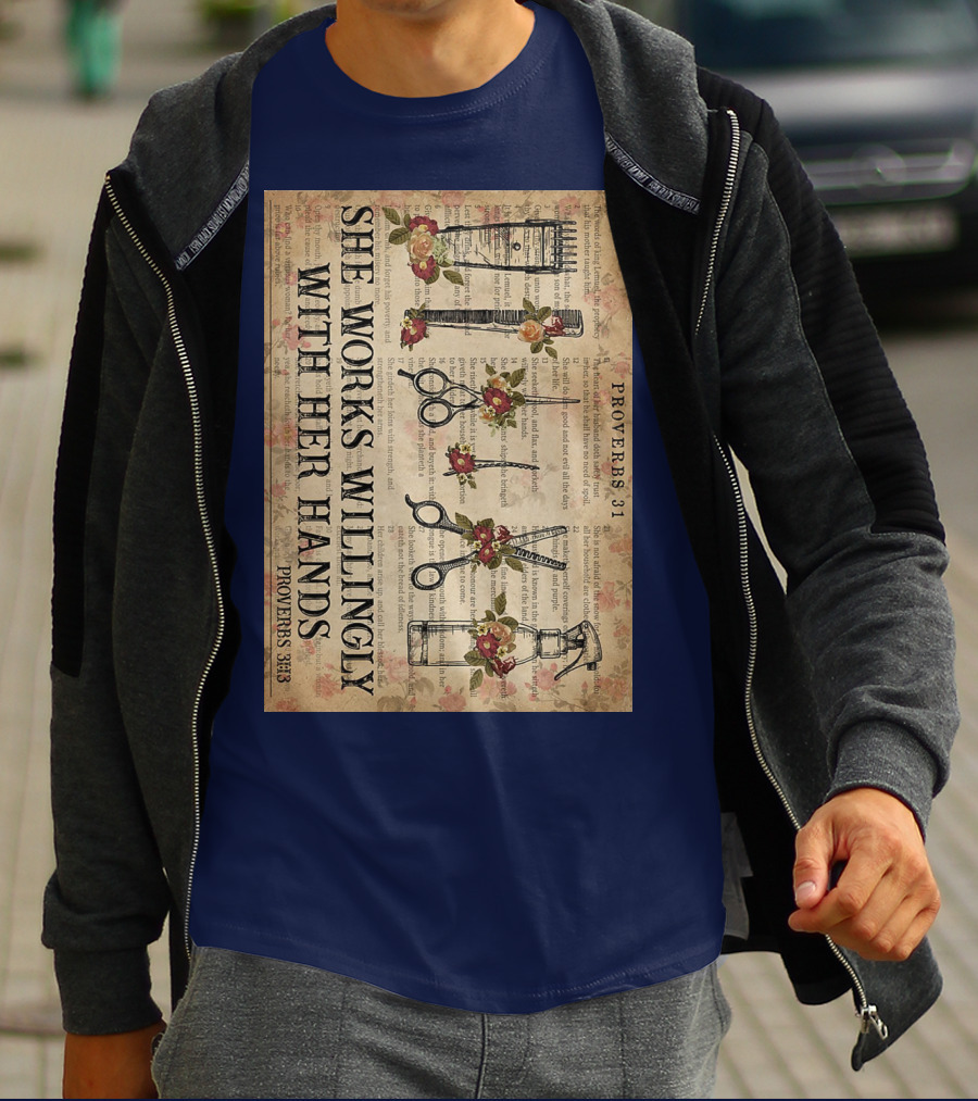 She Works Willingly With Her Hands Proverbs 31 Hair Stylist Tools And Floral Script T-Shirt