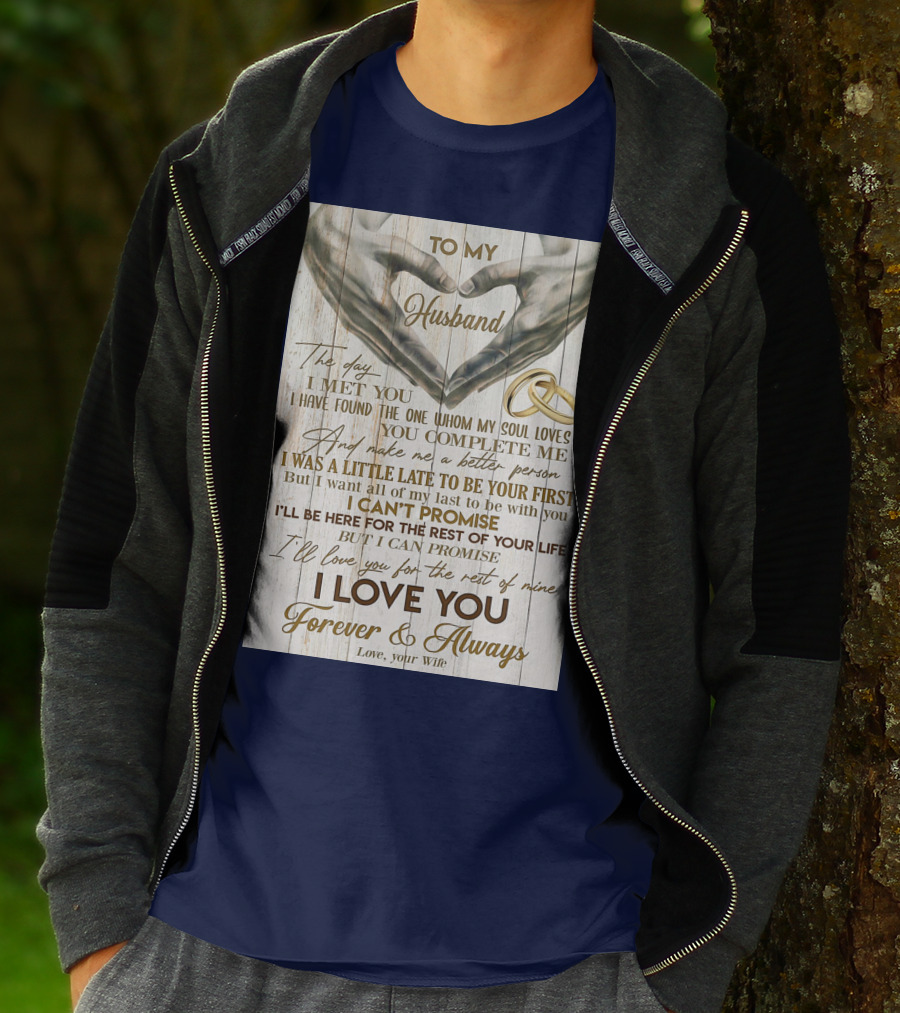 To My Husband The Day I Met You I Have Found The One Whom My Soul Loves You Complete Me Forever And Always Love Your Wife T-Shirt