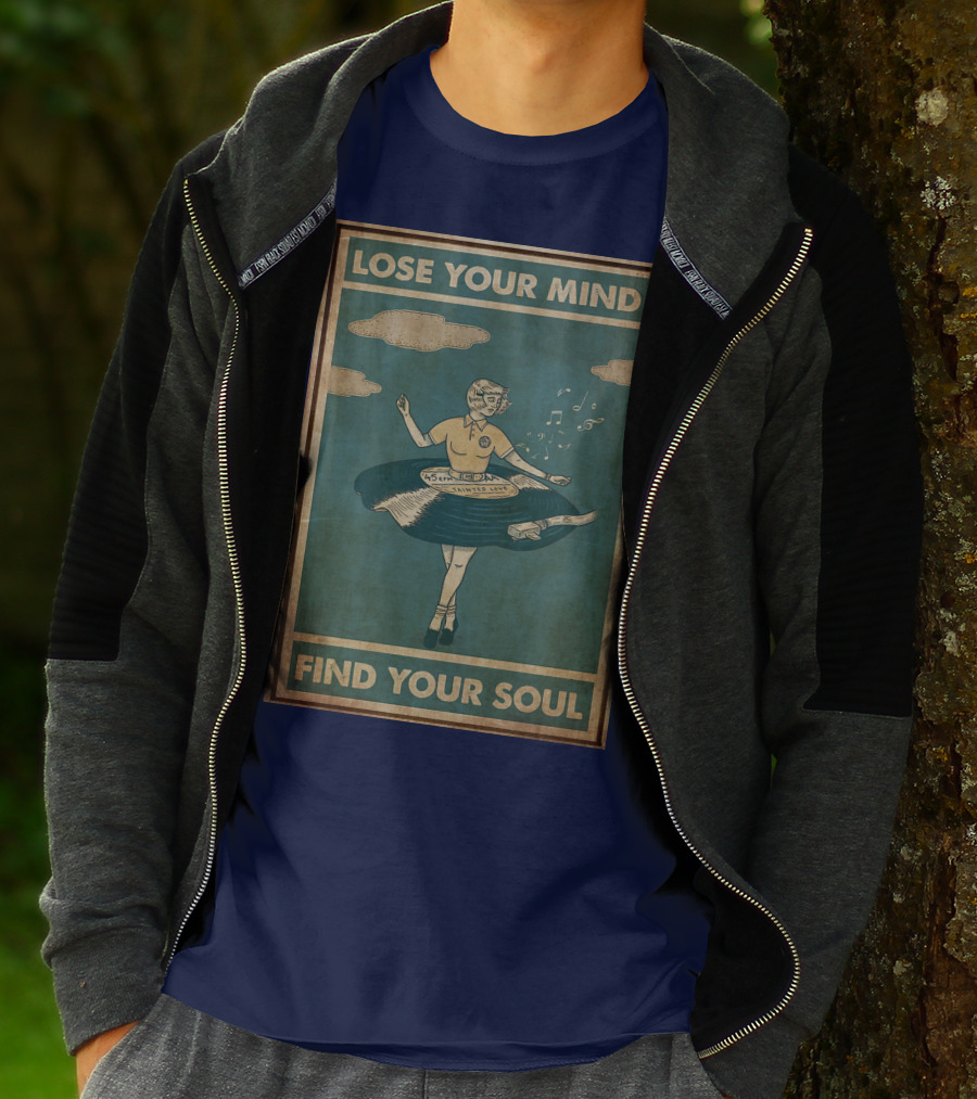 Lose Your Mind Vinyl Dress Find Your Soul Retro Music T-Shirt