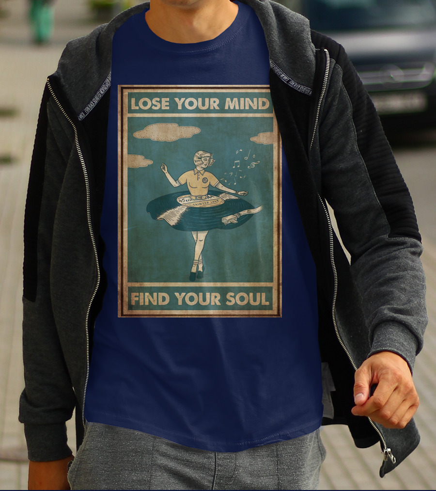 Lose Your Mind Vinyl Dress Find Your Soul Retro Music T-Shirt