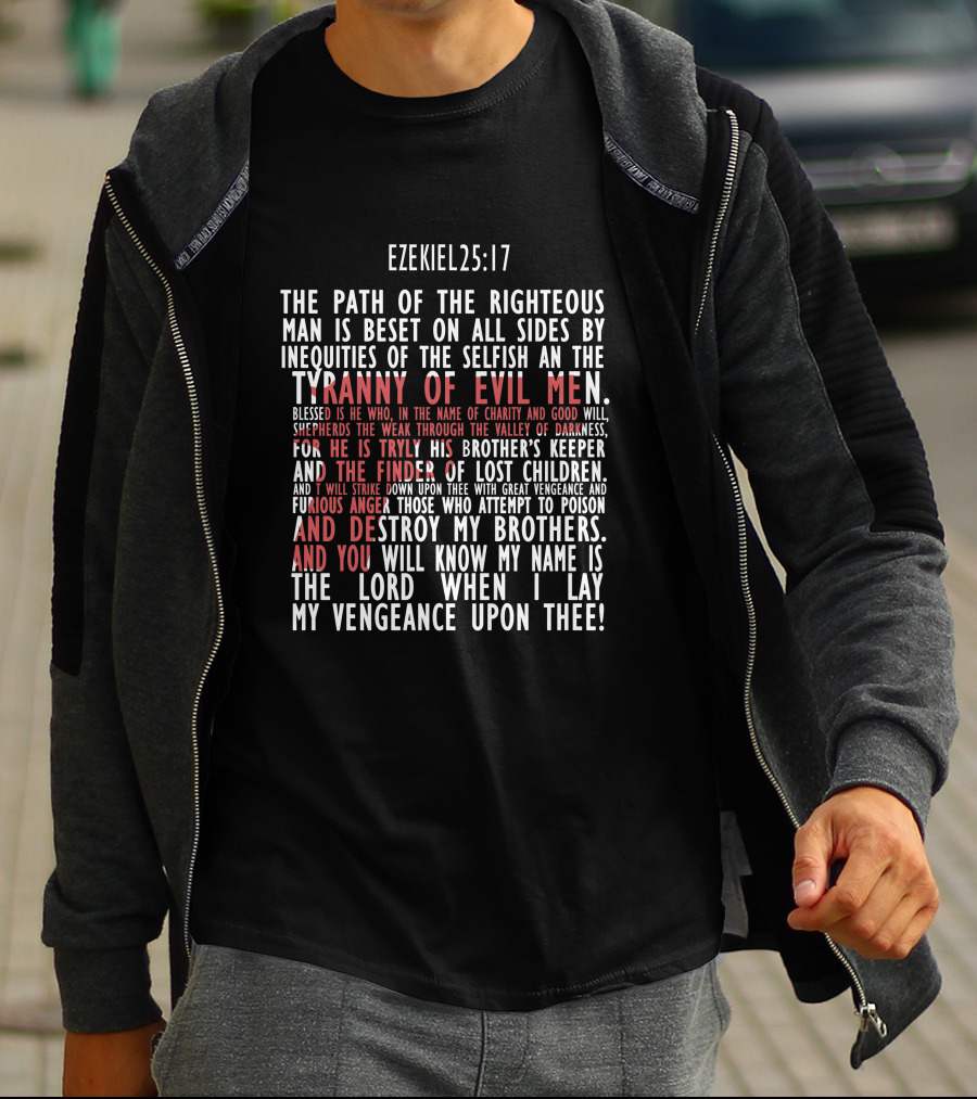 Ezekiel 25:17 Path Of The Righteous Tyranny Of Evil Men Vengeance T-Shirt