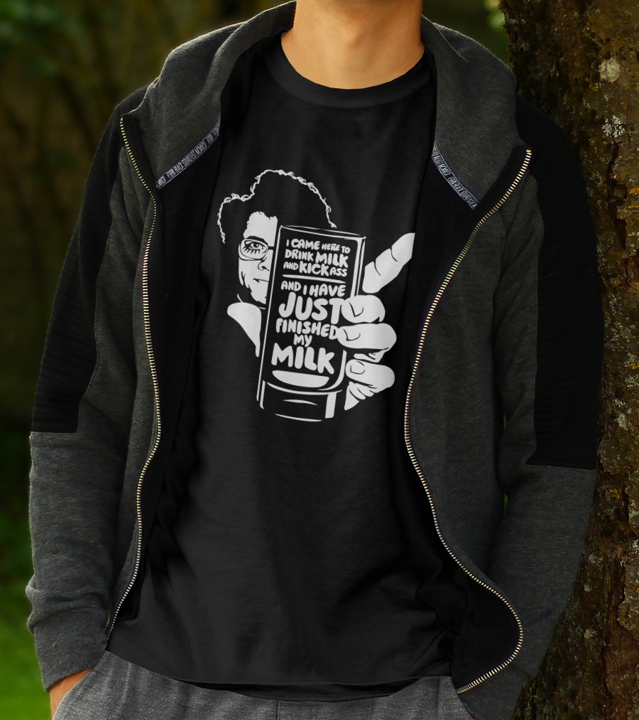 I Came Here To Drink Milk And Kick Ass And I Have Just Finished My Milk The IT Crowd Retro Homage T-Shirt