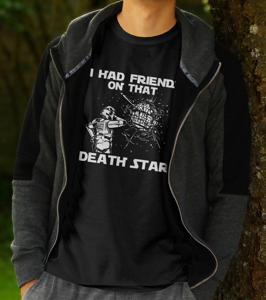 I Had Friends On That Death Star Stormtrooper T-Shirt