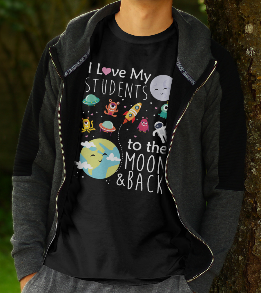 I Love My Students To The Moon And Back Earth Moon Rocket Astronaut Aliens T-Shirt