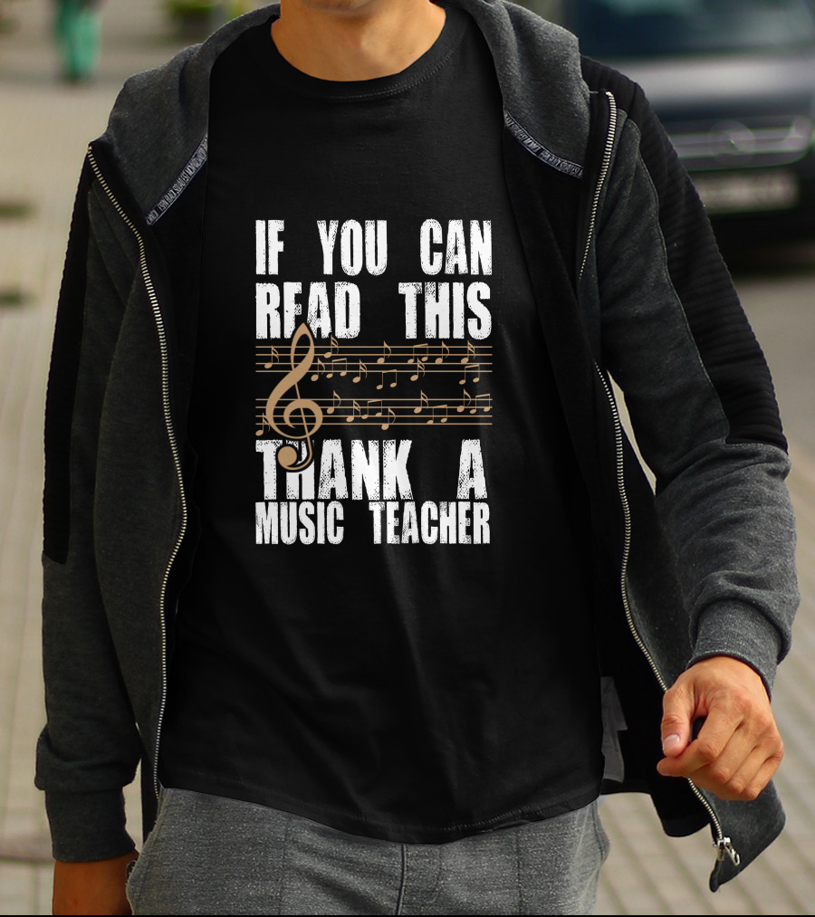 If You Can Read This Thank A Music Teacher Music Notes And Treble Clef T-Shirt