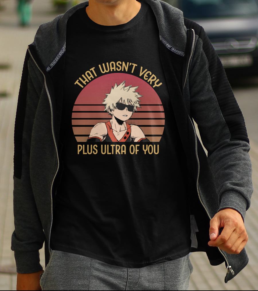 Bakugo That Wasn't Very Plus Ultra Of You Retro Sunset T-Shirt