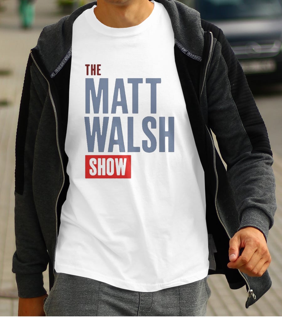 The Matt Walsh Show T-Shirt